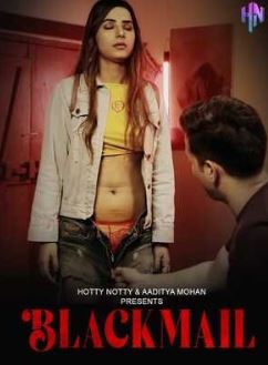 Blackmail 2023 HottyNotty Hindi Short Film 720p HDRip FimyMeet