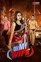 Oh My Wife Filmyzilla 2024 Web Series Download FilmyMeet